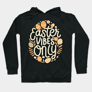 Easter Vibes Only: Egg-cellent Easter Day Hoodie